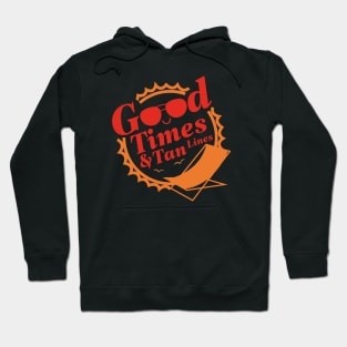 Good Times And Tan Lines Hoodie